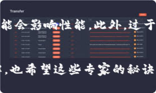   独家揭秘：Tokenim观察者模式的专家秘诀 / 

 guanjianci Tokenim, 观察者模式, 区块链 /guanjianci 

前言
在区块链技术日益盛行的当下，各种新概念层出不穷，尤其是在智能合约和去中心化应用（DApps）方面。例如，Tokenim的观察者模式。说真的，听起来有点复杂，但其实它简单明了，而且非常实用。今天，我们来详细探讨这个话题，分享一些专家的独家秘诀，希望能让你对Tokenim观察者模式有更深的理解。

步骤一：了解观察者模式的基本概念
为了更好地理解Tokenim的观察者模式，我们首先要明白什么是观察者模式。简单来说，观察者模式是一种设计模式，主要用于建立一种对象之间的一对多的依赖关系。也就是说，当一个对象发生变化时，所有依赖于它的对象都会得到通知并自动更新。就像你在社交媒体上关注了某个人，当他发布新动态时，你会第一时间看到。这个模式让我们在开发应用时，能高效地处理数据变化，确保信息的及时更新。

步骤二：Tokenim中的观察者模式
Tokenim是一个针对区块链的开发平台，其利用观察者模式的主要目的是为了处理状态变化，这在去中心化应用中尤为重要。比如在一个交易所，用户的资产、订单状态、市场行情等信息是实时变化的，观察者模式帮助我们确保每次状态变化都能被即时捕捉并反映到用户界面上。

步骤三：如何实现观察者模式
在Tokenim中实现观察者模式并不难，下面是一个简单的示例。我们可以创建一个“主题”类，这个类负责注册观察者、删除观察者以及通知观察者。而观察者则是实现某种接口的对象，它们会在主题状态改变的时候被触发。

pre
class Subject {
    private ListObserver observers = new ArrayList();
    
    public void register(Observer observer) {
        observers.add(observer);
    }
    
    public void unregister(Observer observer) {
        observers.remove(observer);
    }
    
    public void notifyObservers() {
        for (Observer observer : observers) {
            observer.update();
        }
    }
}
/pre

步骤四：实际应用场景
比如，在一个去中心化金融（DeFi）应用中，用户的资产变化必须实时更新。如果用户的某个资产发生了变化，相关的界面信息也需要及时刷新。使用观察者模式能确保在后台进行有效的数据监听和更新。例如，当用户进行了一笔交易，交易完成后，该用户的资产要实时更新，同时所有相关的资金流向和流出信息也要同步更新。这就是观察者模式展现威力的地方。

步骤五：观察者模式的优缺点
当然，任何事物都有两面性，观察者模式也不例外。它的优点在于简化了代码结构，提高了灵活性和可维护性。开发人员可以轻松地添加或删除观察者，不必担心对主体的影响。然而，它也有不足之处，比如假如观察者的数量过多，可能会影响性能。此外，过于复杂的依赖关系也可能导致系统的不稳定。

结束语
总而言之，Tokenim观察者模式通过建立高效的数据监听机制，为区块链应用程序提供了强有力的支持。它不仅提升了应用的用户体验，还增强了系统的灵活性与可扩展性。希望通过今天的讲解，你对观察者模式有了更直观的理解，也希望这些专家的秘诀能够帮助你更好地应用这个模式。无论你是区块链的新手还是资深开发者，理解并掌握观察者模式，都是提高你开发能力的关键一步。记住，技术的应用是不断变化的，而灵活应对变化的能力，将是你在这个行业脱颖而出的“秘诀”。